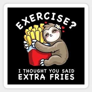 Cute Sloth Exercise I Thought You Said Extra Fries Sticker